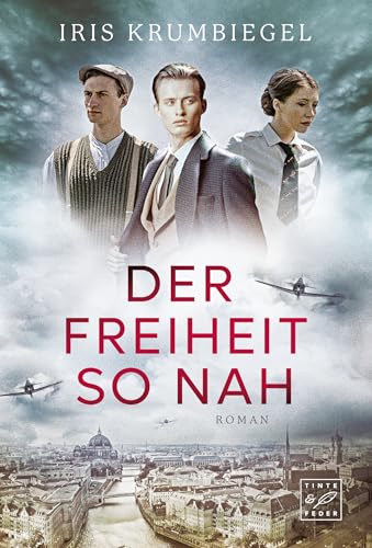 Der Freiheit so nah (Das Erbe der Löwenthals 1)