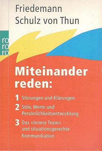 Miteinander reden 1-3: 1) Störungen und Klärungen 2) Stile, Werte und Persönlichkeitsentwicklung 3) Das "Innere Team" und situationsgerechte Kommunikation (Band 1-3 / kpl.)