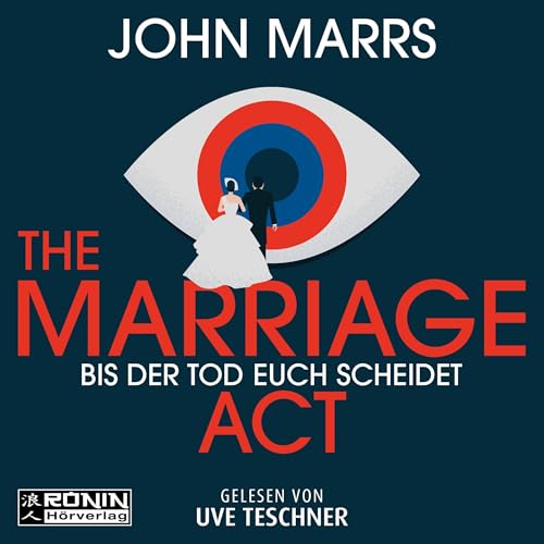 The Marriage Act: Bis der Tod euch scheidet