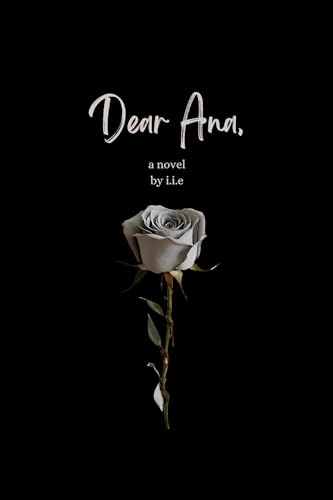 Dear Ana: A Novel