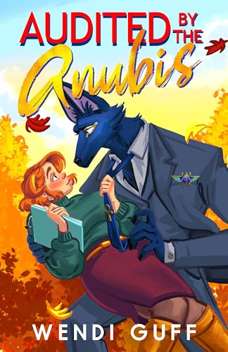 Audited By The Anubis: A Monster Romance (Monstrous Meet Cutes)