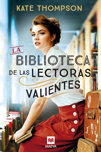 La biblioteca de las lectoras valientes (Spanish Edition)