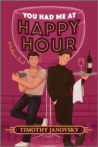 You Had Me at Happy Hour: A Spicy Opposites Attract Rivals to Lovers MM Romance