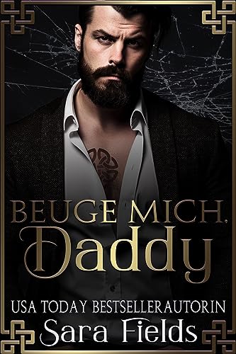 Beuge mich, Daddy: düstere irische Mafia-Romance (Boston Kings 3)