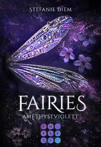 Fairies 2: Amethystviolett: Romantische Feen Fantasy mit Academy-Setting