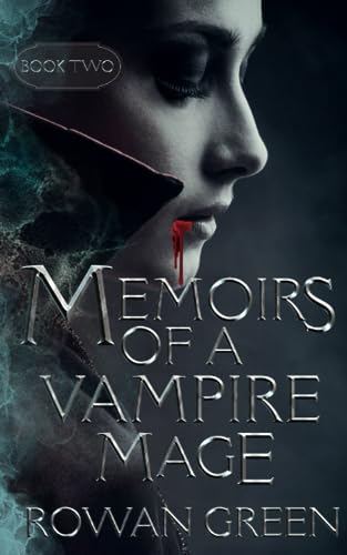 Memoirs of a Vampire Mage: Book 2