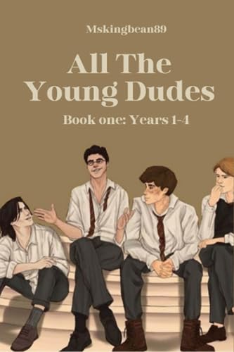 All The Young Dudes (Years 1-4)