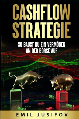 Cashflow-Strategie: So baust du ein Vermögen an der Börse auf