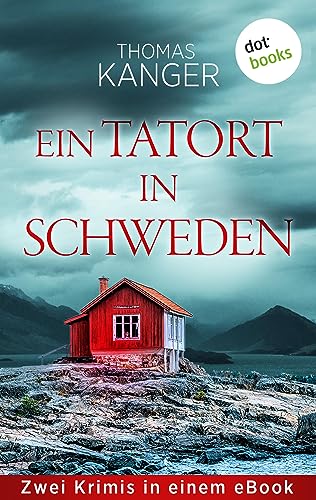 Ein Tatort in Schweden: Zwei Krimis in einem eBooks: »Die Toten im Wald« und »Die vergessene Tote«