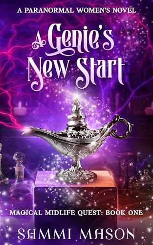 A Genie's New Start: A Paranormal Women's Fiction Novel (Magical Midlife Quest Book 1)