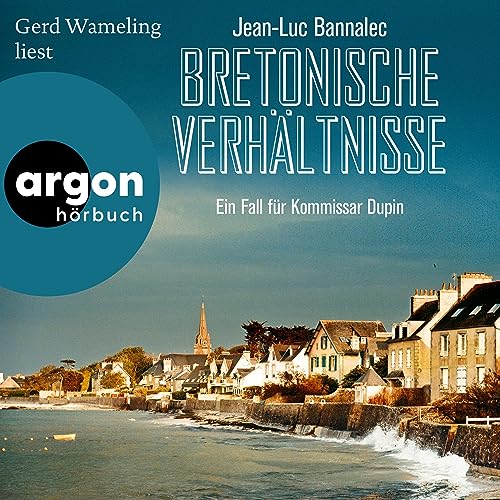 Bretonische Verhältnisse: Kommissar Dupin ermittelt - Band 1