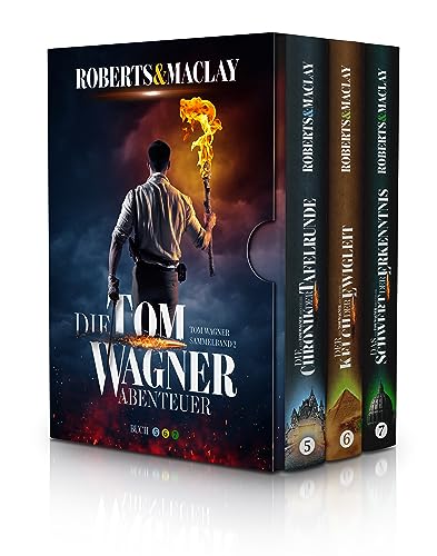 Die Tom Wagner Abenteuer - Buch 5-7 (Ein Tom Wagner Abenteuer)