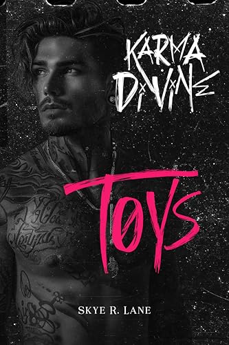 Karma Divine III - Toys: Dark & Sensual Rockstar Romance - bilingual, Reverse Harem (slow burn)