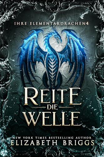 Reite Die Welle (Ihre Elementardrachen 4)