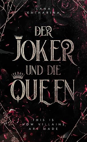 Der Joker und die Queen: This is how Villains are made (Dystopische Romantic Suspence)