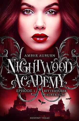 Nightwood Academy, Episode 1 - Bittersüßer Albtraum: Romantasy-Serie