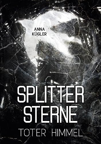 Splittersterne: Toter Himmel