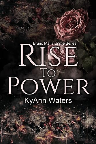 Rise To Power (Bruno Mafia Crime Series Book 1)