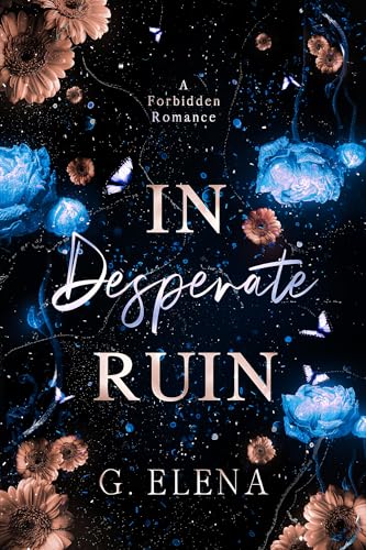 In Desperate Ruin: A Best Friend's Dad Forbidden Romance
