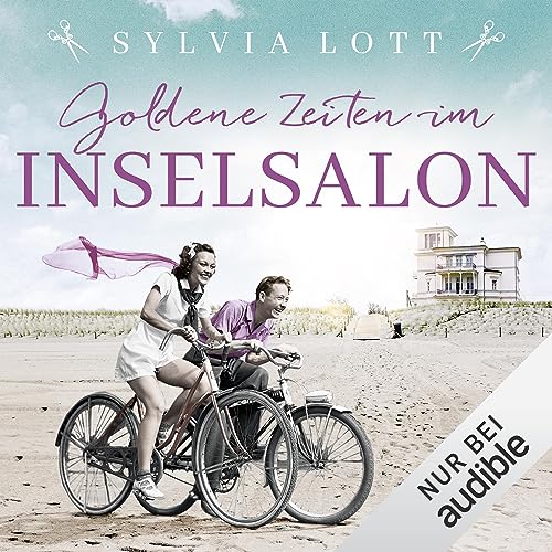 Goldene Zeiten im Inselsalon: Die Norderney-Saga 3