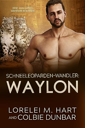 Schneeleoparden-Wandler: Waylon: MM MPreg Wandler Romance