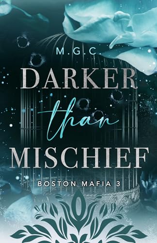 Darker Than Mischief (Single Mom, Mafia Romance) (Boston Mafia 3)