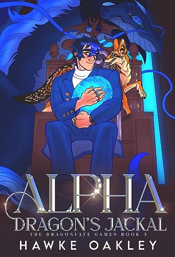 Alpha Dragon's Jackal (The Dragonfate Games Book 3)