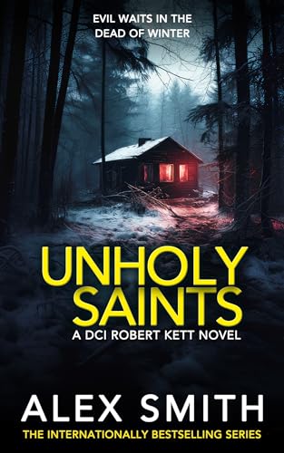 Unholy Saints: A British Crime Thriller (DCI Kett Crime Thrillers Book 14)