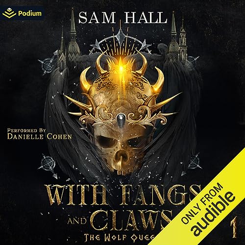 With Fangs and Claws: The Wolf Queen, Book 1