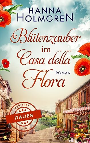 Blütenzauber im Casa della Flora (Verliebt in Italien 3)