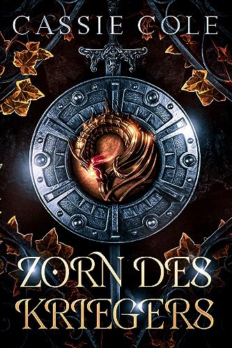 Zorn des Kriegers: Eine Reverse Harem Romanze (Der Pfad der Pyromantin 1)