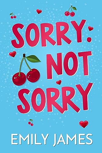 Sorry. Not Sorry: A Billionaire, Single Dad, Age-gap Romance (Blingwood Billionaires Book 1)