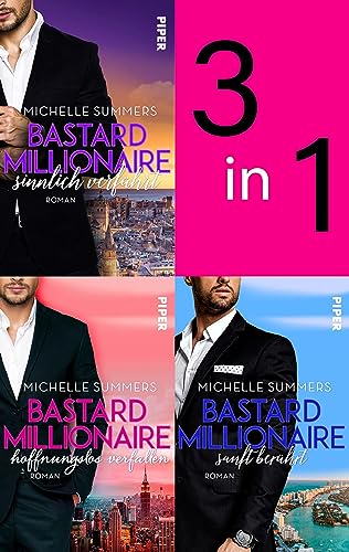 Bundle: Bastard Millionaire - sanft berührt | Bastard Millionaire - hoffnungslos verfallen | Bastard Millionaire - sinnlich verführt: Drei Romane in einem ... von Genua bis New York (Sexy Millionairs)