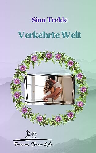 Verkehrte Welt: Die Farm am Storrie Lake - Band 12
