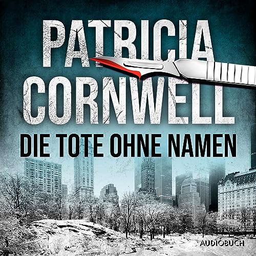 Die Tote ohne Namen: Ein Fall für Kay Scarpetta 6