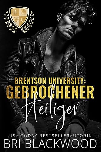 Gebrochener Heiliger (die serie „Brentson University“ 4)