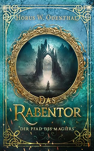 Der Pfad des Magiers: Das Rabentor