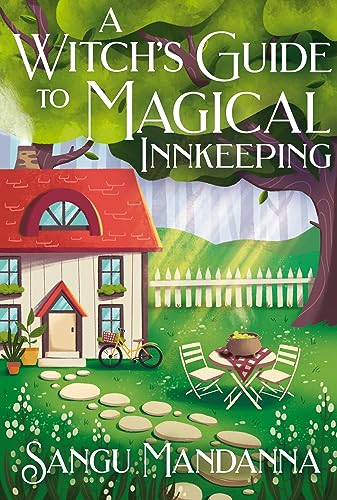 A Witch's Guide to Magical Innkeeping: A cosy, heartfelt witchy romance from the author of The Very Secret Society of Irregular Witches (English Edition)