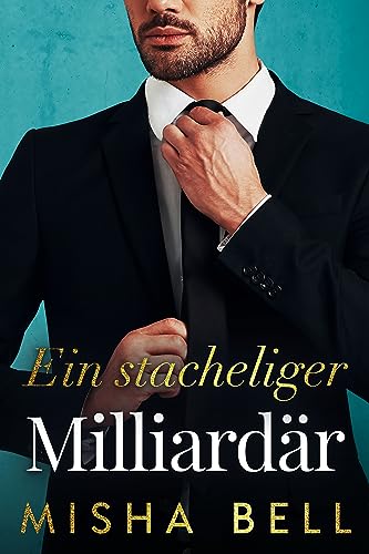Billionaire Grump – Ein stacheliger Milliardär