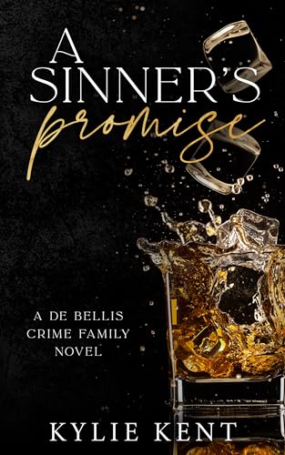 A Sinner's Promise: A Dark Mafia Romance (De Bellis Crime Family Book 1)