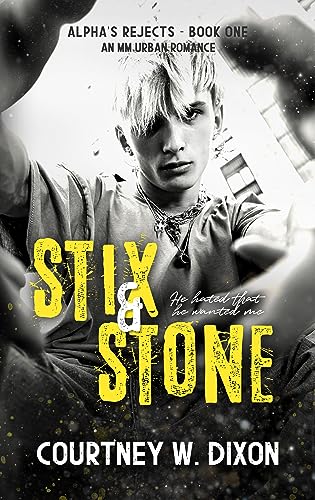 Stix & Stone - MM Urban Romance (Alpha's Rejects Book 1)