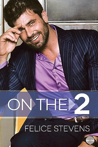 On the 2: A Grumpy/Sunshine MM romance