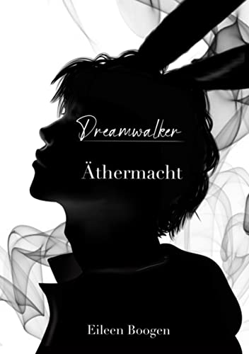 Dreamwalker: Äthermacht (Dreamwalker Saga 2)