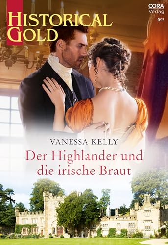 Der Highlander und die irische Braut (Historical Gold 395)