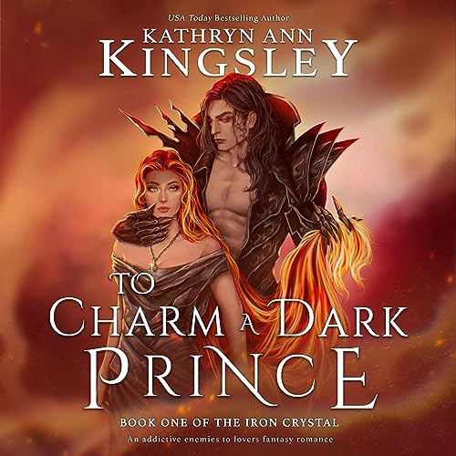 To Charm a Dark Prince: The Iron Crystal, Book 1