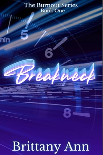 Breakneck (The Burnout Series Book 1)