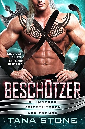 Beschützer: Eine Science-Fiction Alien Romanze (Plünderer Kriegsherren der Vandar 9)