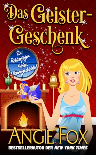 Das Geister-Geschenk (Ein Geisterjäger-Krimi)