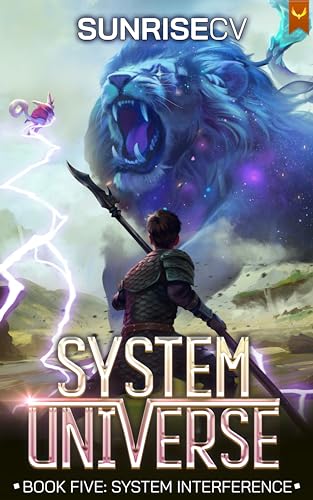 System Interference: A LitRPG Adventure (System Universe Book 5)