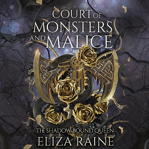 Court of Monsters and Malice: The Shadow Bound Queen, Book 3
